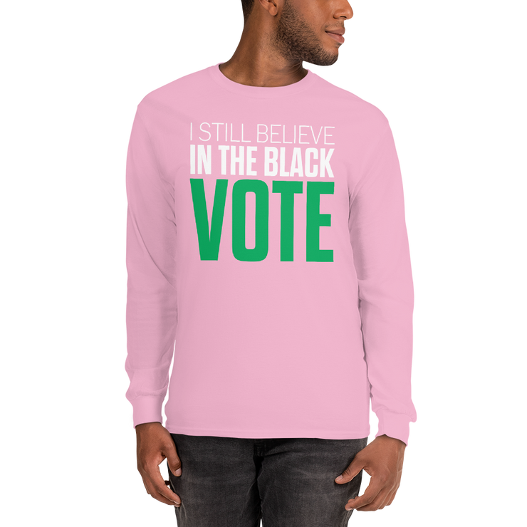 Long Sleeve Tee- I STILL BELIEVE IN THE BLACK VOTE ™ (Pink)