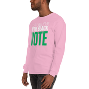 Long Sleeve Tee- I STILL BELIEVE IN THE BLACK VOTE ™ (Pink)
