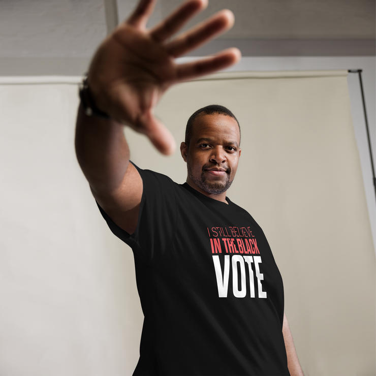 Short Sleeve Tee- I STILL BELIEVE IN THE BLACK VOTE ™ (White)