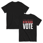 Short Sleeve Tee- I STILL BELIEVE IN THE BLACK VOTE ™ (White)