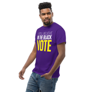 Short Sleeve Tee- I STILL BELIEVE IN THE BLACK VOTE ™ (Purple)