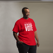 Short Sleeve Tee- I STILL BELIEVE IN THE BLACK VOTE ™ (White & Red)