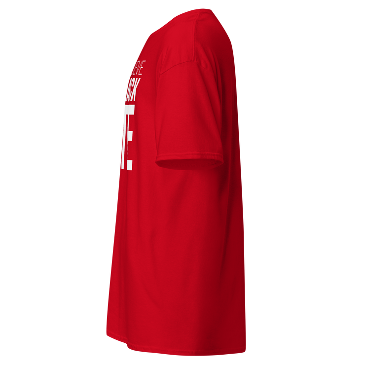 Short Sleeve Tee- I STILL BELIEVE IN THE BLACK VOTE ™ (White & Red)