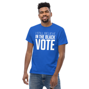 Short Sleeve Tee- I STILL BELIEVE IN THE BLACK VOTE ™ (White & Blue Royal)