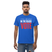 Short Sleeve Tee- I STILL BELIEVE IN THE BLACK VOTE ™ (Blue Royal)