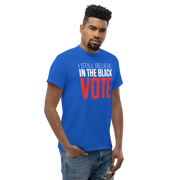 Short Sleeve Tee- I STILL BELIEVE IN THE BLACK VOTE ™ (Blue Royal)