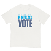 Short Sleeve Tee- I STILL BELIEVE IN THE BLACK VOTE ™ (Blue & White)