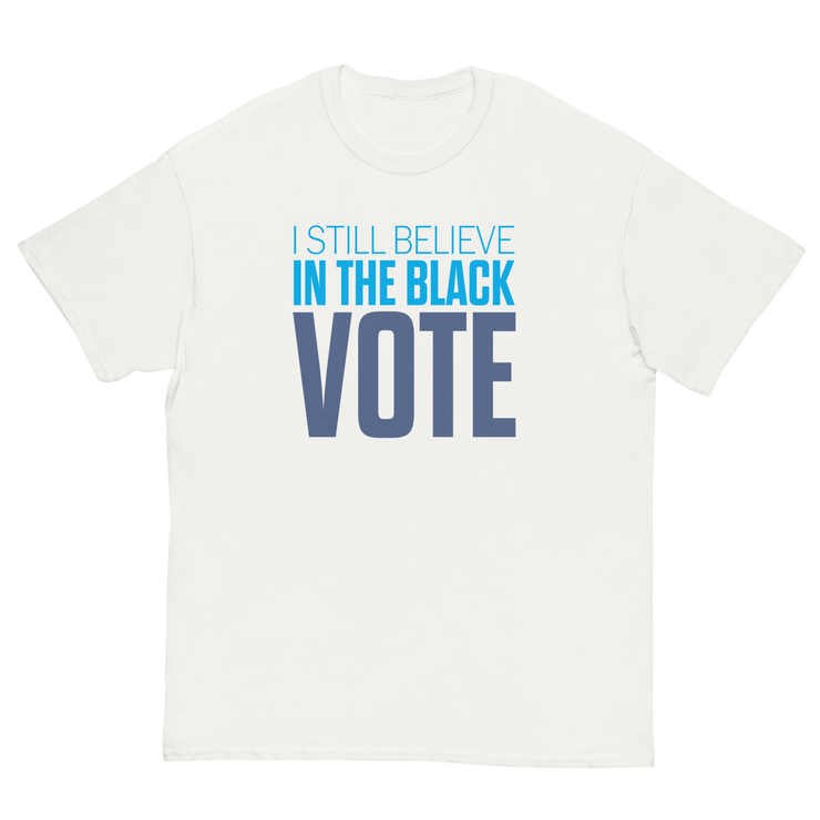 Short Sleeve Tee- I STILL BELIEVE IN THE BLACK VOTE ™ (Blue & White)
