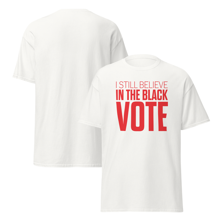 Short Sleeve Tee- I STILL BELIEVE IN THE BLACK VOTE ™ (Red & White)
