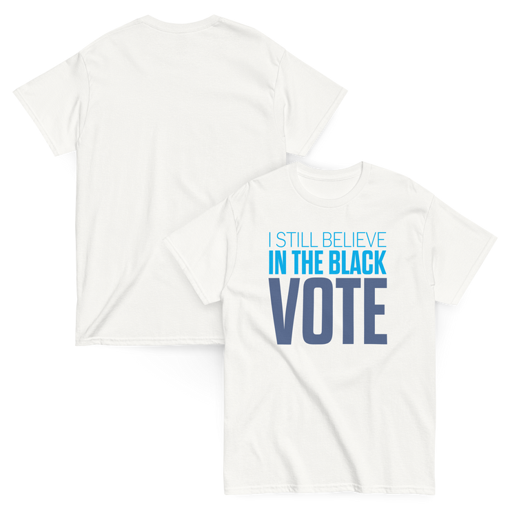 Short Sleeve Tee- I STILL BELIEVE IN THE BLACK VOTE ™ (Blue & White)
