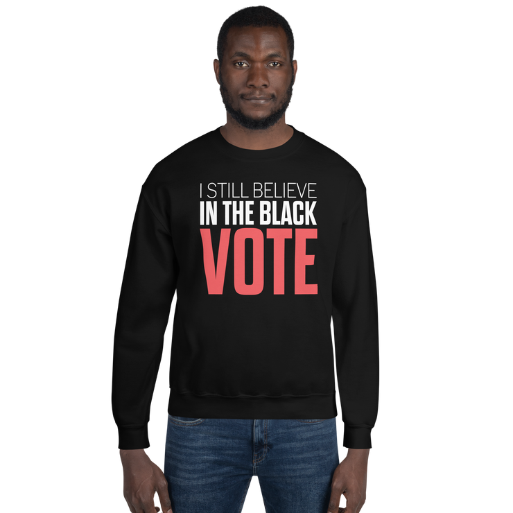 Crewneck Sweatshirt-I STILL BELIEVE IN THE BLACK VOTE ™ (Red & White)