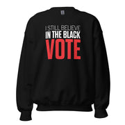 Crewneck Sweatshirt-I STILL BELIEVE IN THE BLACK VOTE ™ (Red & White)