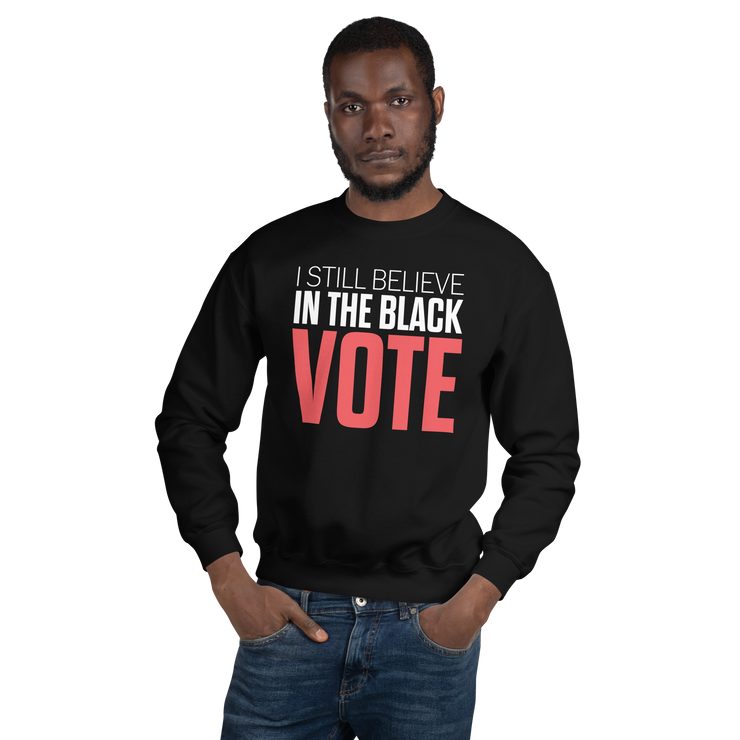 Crewneck Sweatshirt-I STILL BELIEVE IN THE BLACK VOTE ™ (Red & White)