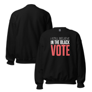 Crewneck Sweatshirt-I STILL BELIEVE IN THE BLACK VOTE ™ (Red & White)