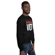 Crewneck Sweatshirt-I STILL BELIEVE IN THE BLACK VOTE ™ (White)