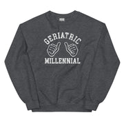 Geriatric Millennial w/ Hands Unisex Sweatshirt - White