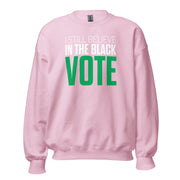 Crewneck Sweatshirt-I STILL BELIEVE IN THE BLACK VOTE ™ (Pink & White)