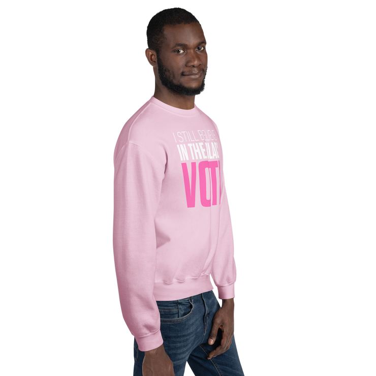 Crewneck Sweatshirt-I STILL BELIEVE IN THE BLACK VOTE ™ (Pink & White)