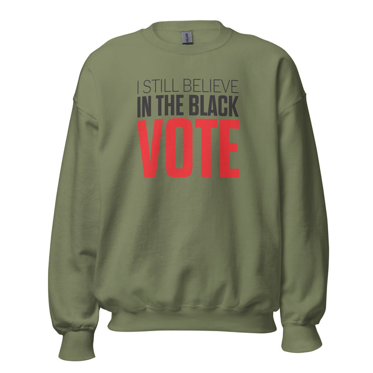 Crewneck Sweatshirt-I STILL BELIEVE IN THE BLACK VOTE ™ (Red & White)