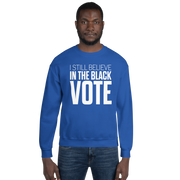 Crewneck Sweatshirt-I STILL BELIEVE IN THE BLACK VOTE ™ (White & Blue Royal)