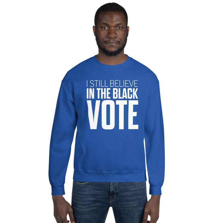 Crewneck Sweatshirt-I STILL BELIEVE IN THE BLACK VOTE ™ (White & Blue Royal)