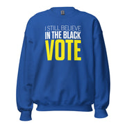 Crewneck Sweatshirt-I STILL BELIEVE IN THE BLACK VOTE ™ (Royal Blue & Yellow)