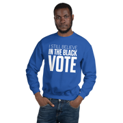 Crewneck Sweatshirt-I STILL BELIEVE IN THE BLACK VOTE ™ (White & Blue Royal)