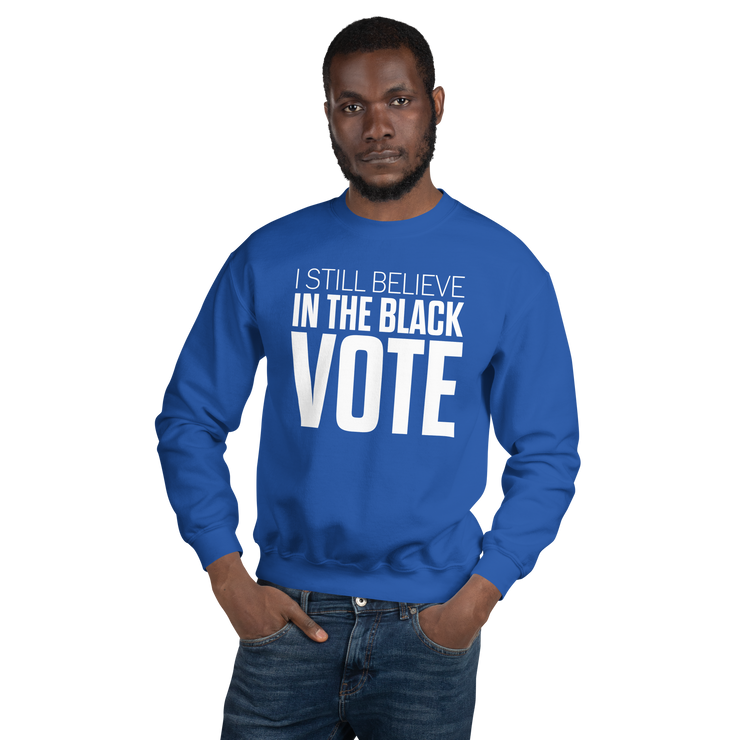 Crewneck Sweatshirt-I STILL BELIEVE IN THE BLACK VOTE ™ (White & Blue Royal)