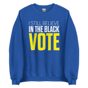 Crewneck Sweatshirt-I STILL BELIEVE IN THE BLACK VOTE ™ (Royal Blue & Yellow)