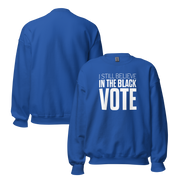 Crewneck Sweatshirt-I STILL BELIEVE IN THE BLACK VOTE ™ (White & Blue Royal)