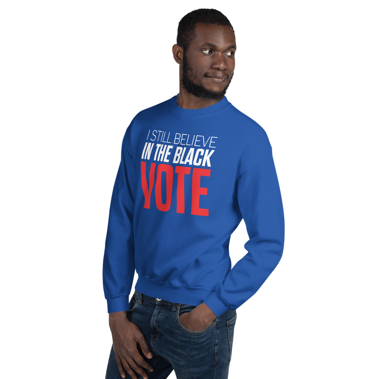 Crewneck Sweatshirt-I STILL BELIEVE IN THE BLACK VOTE ™ (Blue Royal)