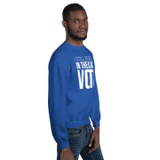 Crewneck Sweatshirt-I STILL BELIEVE IN THE BLACK VOTE ™ (White & Blue Royal)
