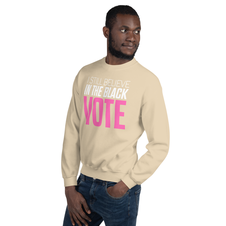 Crewneck Sweatshirt-I STILL BELIEVE IN THE BLACK VOTE ™ (Pink & White)