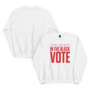 Crewneck Sweatshirt-I STILL BELIEVE IN THE BLACK VOTE ™ (Red & White)