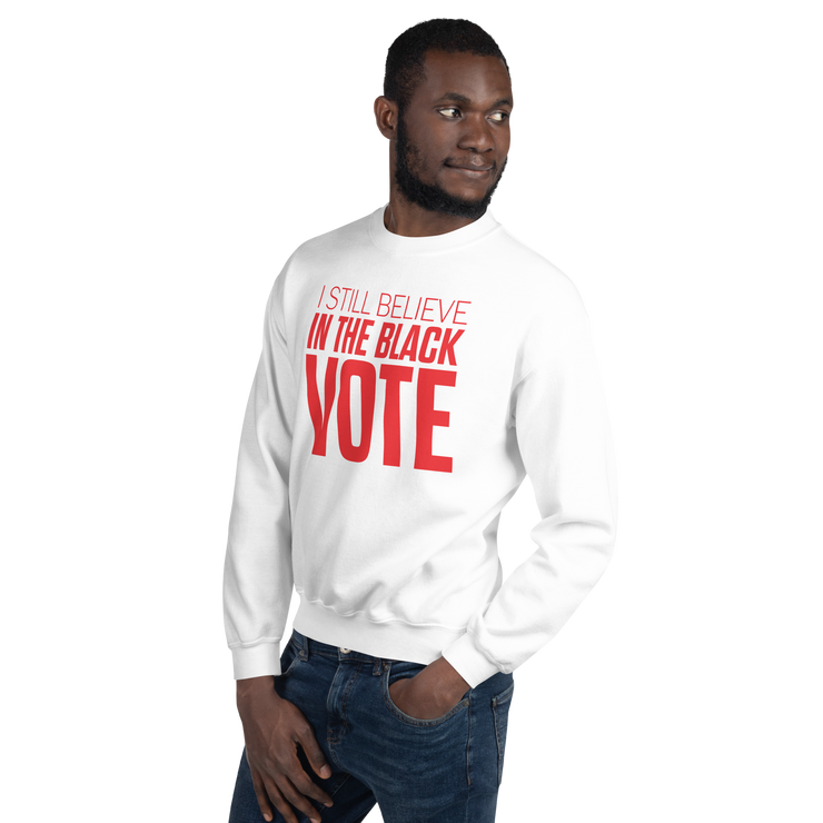 Crewneck Sweatshirt-I STILL BELIEVE IN THE BLACK VOTE ™ (Red & White)