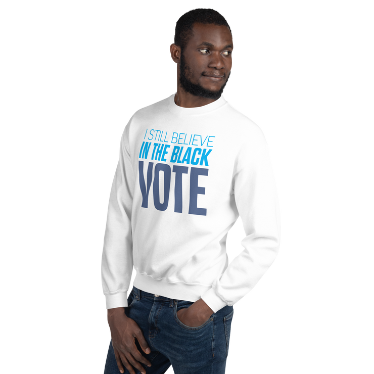 Crewneck Sweatshirt-I STILL BELIEVE IN THE BLACK VOTE ™ (Blue & White)