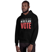 Hoodie-I STILL BELIEVE IN THE BLACK VOTE ™ (Red & White),