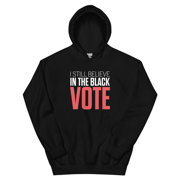 Hoodie-I STILL BELIEVE IN THE BLACK VOTE ™ (Red & White),