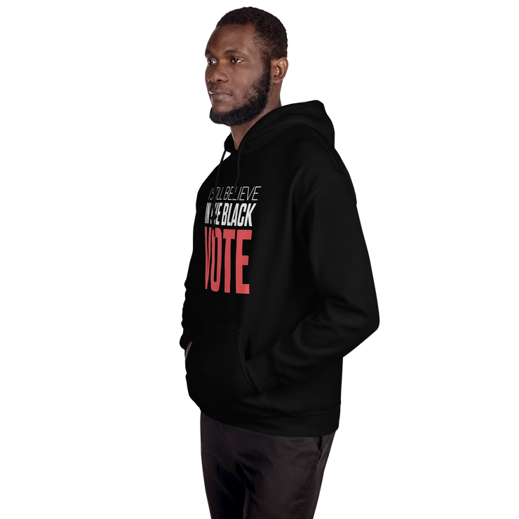 Hoodie-I STILL BELIEVE IN THE BLACK VOTE ™ (Red & White),