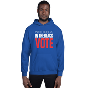 Hoodie-I STILL BELIEVE IN THE BLACK VOTE ™ (Blue Royal)