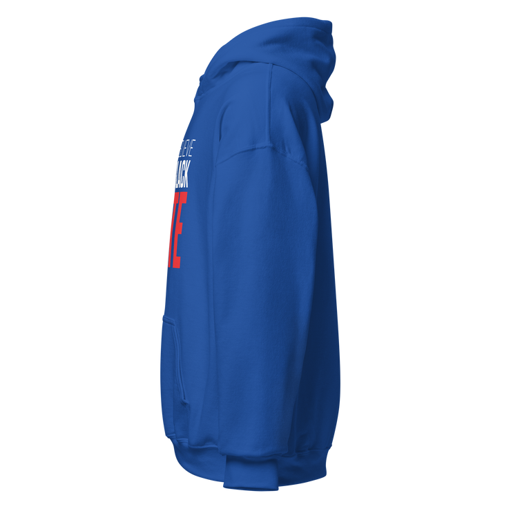 Hoodie-I STILL BELIEVE IN THE BLACK VOTE ™ (Blue Royal)