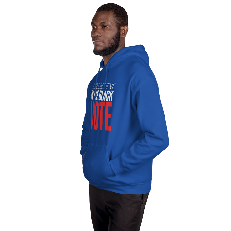 Hoodie-I STILL BELIEVE IN THE BLACK VOTE ™ (Blue Royal)