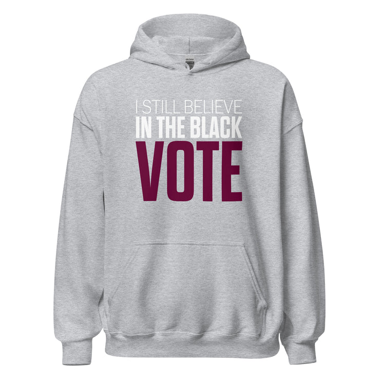 Hoodie-I STILL BELIEVE IN THE BLACK VOTE ™ (Grey)