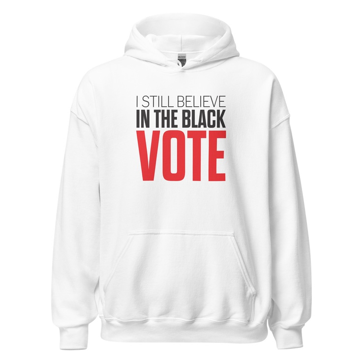 Hoodie-I STILL BELIEVE IN THE BLACK VOTE ™ (Red & White)