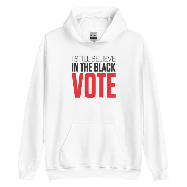 Hoodie-I STILL BELIEVE IN THE BLACK VOTE ™ (Red & White)