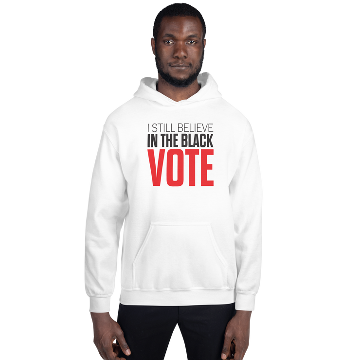 Hoodie-I STILL BELIEVE IN THE BLACK VOTE ™ (Red & White)