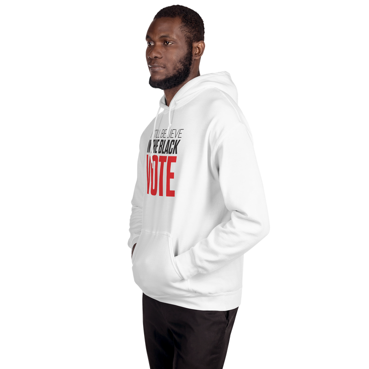 Hoodie-I STILL BELIEVE IN THE BLACK VOTE ™ (Red & White)