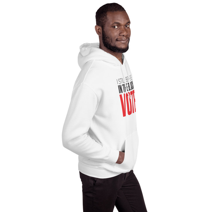 Hoodie-I STILL BELIEVE IN THE BLACK VOTE ™ (Red & White)