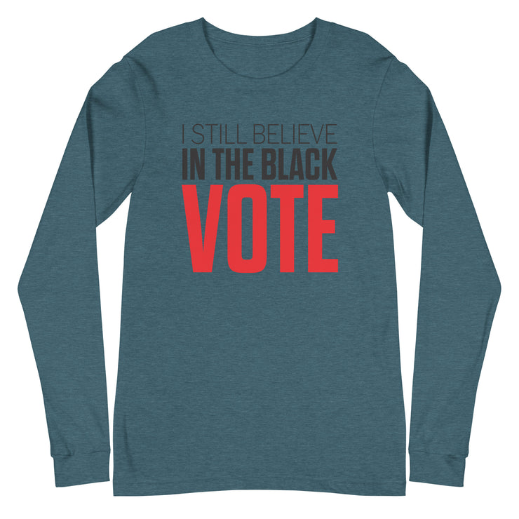 Long Sleeve Tee- I STILL BELIEVE IN THE BLACK VOTE ™ (Red & White)