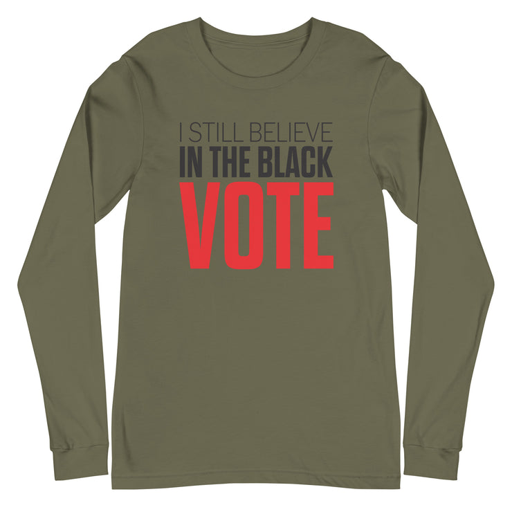 Long Sleeve Tee- I STILL BELIEVE IN THE BLACK VOTE ™ (Red & White)